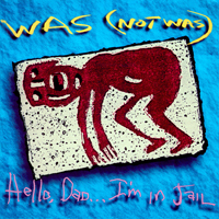 Was (Not Was) - Hello Dad... I'm In Jail