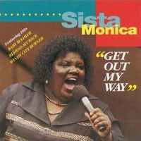 Sista Monica Parker - Get Out My Way