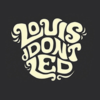 Louis dDon't Led - Louis dDon't Led