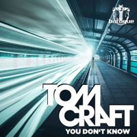 Tomcraft - You Don't Know (Single)