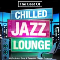 Various Artists [Chillout, Relax, Jazz] - The Best Of Chilled Jazz Lounge - 60 Cool Cuts & Essential Classic Grooves (Summer Chillout Edition) (CD 1)
