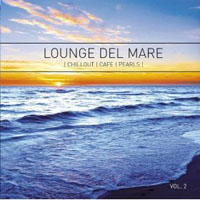 Various Artists [Chillout, Relax, Jazz] - Lounge Del Mare Vol 2 (Chillout Cafe Pearls)