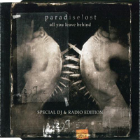 Paradise Lost - All You Leave Behind (Special Dj & Radio Edition) (Single)