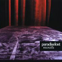 Paradise Lost - Mouth