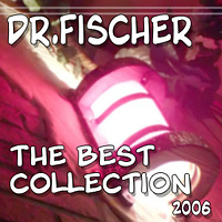 Dr. Fischer - The Best Collection