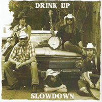 Slowdowns - Drink Up Slowdown
