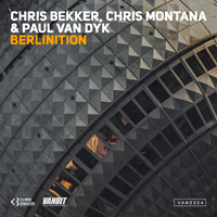 Paul van Dyk - Berlinition (feat. Chris Bekker & Chris Montana) (EP)