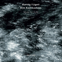 Kashkashian, Kim - Kurtag, Ligeti - Music for Viola