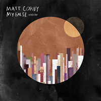 Matt Corby - My False (EP)