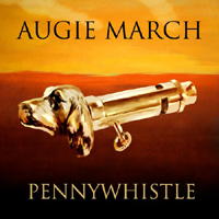 Augie March - Pennywhistle (Single)