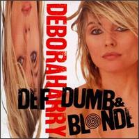 Debbie Harry - Def, Dumb & Blonde