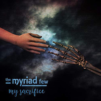 Myriad Few - My Sacrifice