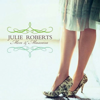 Julie Roberts - Men & Mascara (Limited Edition)