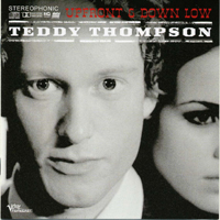 Teddy Thompson - Up Front & Down Low