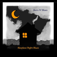 Born IV Blues - Sleepless Night Blues