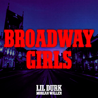 Morgan Wallen - Broadway Girls (feat. Lil Durk)