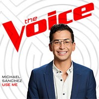 Sanchez, Michel (USA, CA) - Use Me (The Voice Performance) (Single)