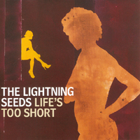 Lightning Seeds - Life's Too Short (Single: CD 2)