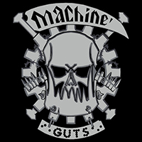 Machine Guts - Machine Guts