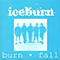 Iceburn - Burn - Fall (Single)
