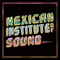 2018 Mexican Institute of Sound