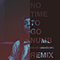 2019 No Time To Go Numb (Remix)