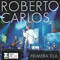 Roberto Carlos ~ Primera Fila - Ao Vivo