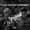2019 Too Much Money (feat. Smooky Margielaa)