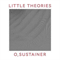 Little Theories - O, Sustainer