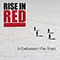 Rise In Red - In Between The Lines