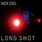 Eng, Nick - Long Shot