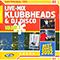 2002 Klubbheads & DJ Disco - Live Mix, Vol. 1