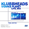 2005 Klubbheads - @ Dance Planet - Live-Mix, Vol. 17