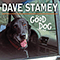 Stamey, Dave - Good Dog