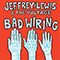 Lewis, Jeffrey - Bad Wiring