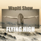 Wapiti Show - Flying High