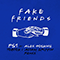 2020 Fake Friends (Tobtok & Adam Griffin Remix) (feat. Alex Hosking) (Single)