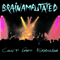 Brainamputated - Can\'t Get Enough