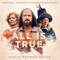 2019 All Is True (Original Motion Picture Soundtrack)