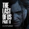 2020 The Last of Us Part II (Original Soundtrack by Gustavo Santaolalla & Mac Quayle )