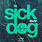 2021 Sick Dog (Single)