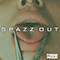 2021 Spazz Out (Single)