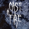 2013 Cast In Fire (Single)