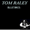 Tom Raley - Bluetimes