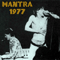 1977 Mantra (Split)