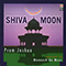2003 Shiva Moon (Prem Joshua remixed by Maneesh de Moor)