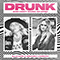 2021 Drunk (And I Don't Wanna Go Home Single)