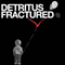 Detritus - Fractured