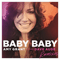 2014 Baby Baby (Exclusive Official Remixes) feat.