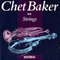 1991 Chet Baker with Strings, 1986-88